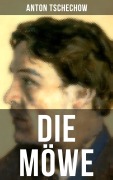 Cover-Bild zum Titel 'DIE MÖWE' von 'Anton Tschechow'