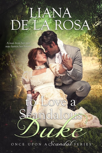 To Love a Scandalous Duke - Liana de la Rosa