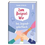 Cover-Bild zum Titel 'Zum Beispiel: Wir' von 'Guido Erbrich'