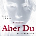 Cover-Bild zum Titel 'Aber du' von 'Rüdiger Goeres'
