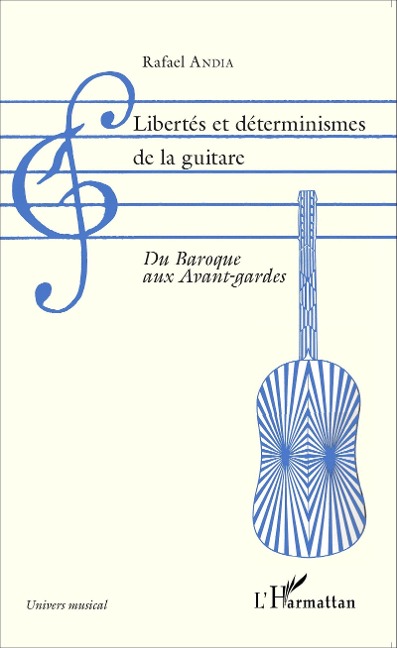 Libertés et déterminismes de la guitare - Andia