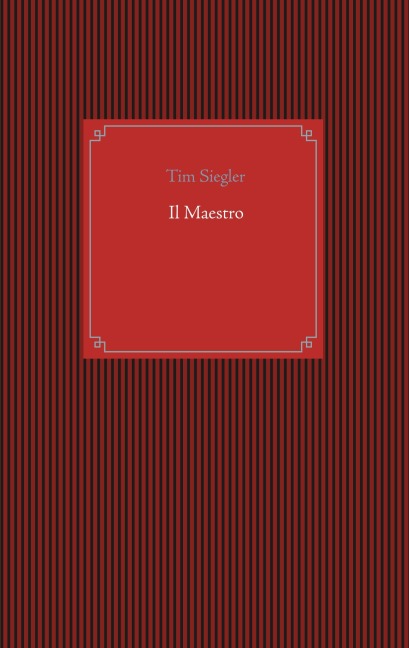 Il Maestro - Tim Siegler