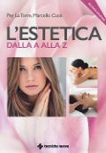 L' estetica dalla A alla Z - Pey La Torre, Marcello Cucè