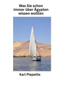 Cover-Bild zum Titel 'Was Sie schon immer über Ägypten wissen wollten' von 'Karl Plepelits'