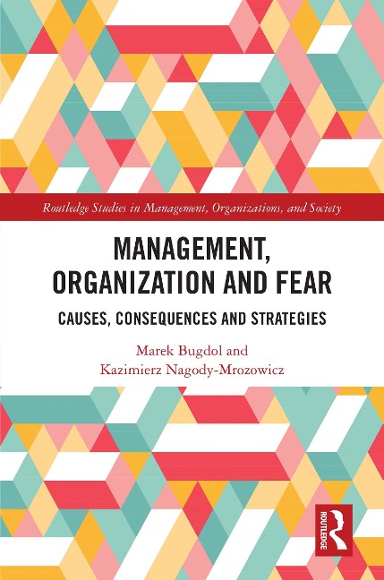 Management, Organization and Fear - Marek Bugdol, Kazimierz Nagody-Mrozowicz