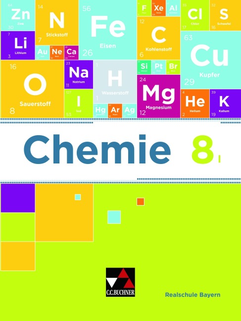 Chemie 8 I Lehrbuch Realschule Bayern - Katrin Amrehn, Christina Böhm, Theresa Fischer, Sabine Flügel, Anne-Kathrin Klaus