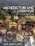 Cover-Bild zum Titel 'A History of Architecture and Urbanism in the Americas' von 'Clare Cardinal-Pett'