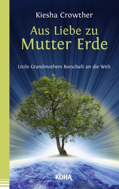 Aus Liebe zu Mutter Erde - Kiesha Crowther