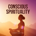 Cover-Bild zum Titel 'Conscious Spirituality' von 'Steve Pavlina'