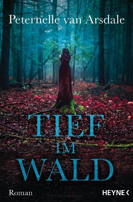 Tief im Wald - Peternelle van Arsdale