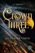 Cover-Bild zum Titel 'Crown of Three - Auf goldenen Flügeln (Bd. 1)' von 'J. D. Rinehart'