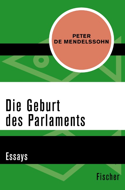 Die Geburt des Parlaments - Peter de Mendelssohn