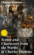 Cover-Bild zum Titel 'Scenes and Characters from the Works of Charles Dickens' von 'Charles Dickens'