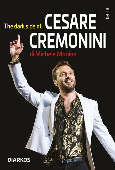 The dark side of Cesare Cremonini - Michele Monina