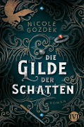 Die Gilde der Schatten - Nicole Gozdek