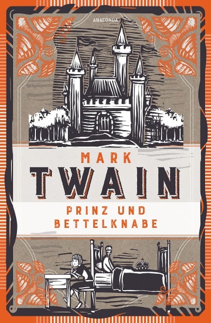 Prinz und Bettelknabe. Vollständige, ungekürzte Ausgabe - Mark Twain