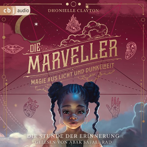 Die Marveller ¿ Magie aus Licht und Dunkelheit - Die Stunde der Erinnerung - Dhonielle Clayton