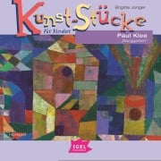 Cover-Bild zum Titel 'Kunst-Stücke für Kinder. Paul Klee. Burggarten' von 'Brigitte Jünger, Various'