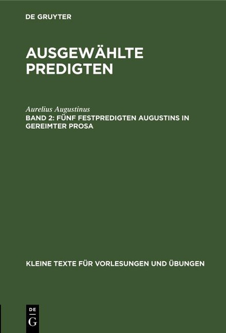 Fünf Festpredigten Augustins in gereimter Prosa - Aurelius Augustinus