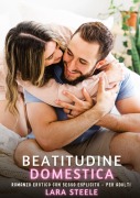Cover-Bild zum Titel 'Beatitudine domestica' von 'Lara Steele'