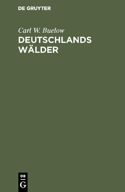 Deutschlands Wälder - Carl W. Buelow