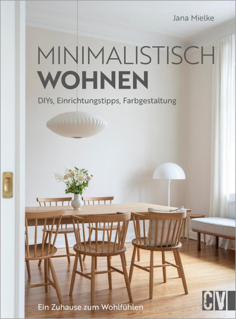 Minimalistisch wohnen - Jana Mielke