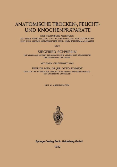 Anatomische Trocken-, Feucht- und Knochenpräparate - Siegfried Schwerin