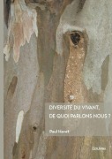 Cover-Bild zum Titel 'Diversité du vivant, de quoi parlons nous ?' von 'Paul Havet'