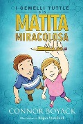 I Gemelli Tuttle e la Matita Miracolosa - Connor Boyack