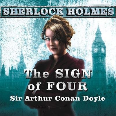 The Sign of Four: A Sherlock Holmes Novel - Arthur Conan Doyle