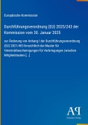 Cover-Bild zum Titel 'Durchführungsverordnung (EU) 2025/243 der Kommission vom 30. Januar 2025' von 'Europäische Kommission'
