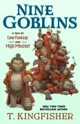 Cover-Bild zum Titel 'Nine Goblins' von 'T. Kingfisher'