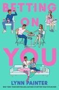 Cover-Bild zum Titel 'Betting on You' von 'Lynn Painter'