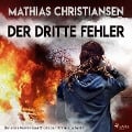 Cover-Bild zum Titel 'Der dritte Fehler - Der erste "Kommissar Brodersen" Krimi aus Berlin (Ungekürzt)' von 'Mathias Christiansen'