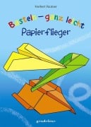 Cover-Bild zum Titel 'Basteln - ganz leicht Papierflieger' von 'Norbert Pautner'