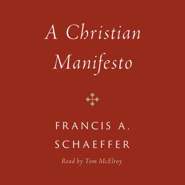 A Christian Manifesto - Francis A. Schaeffer