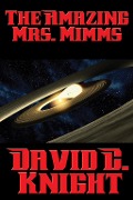 Cover-Bild zum Titel 'The Amazing Mrs. Mimms' von 'David C. Knight'