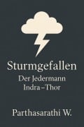Cover-Bild zum Titel 'Sturmgefallen: Der Jedermann Indra-Thor' von 'Parthasarathy. V'