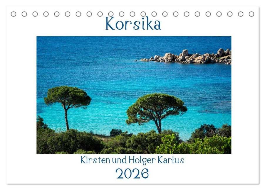 Korsika 2026 (Tischkalender 2026 DIN A5 quer), CALVENDO Monatskalender - Kirsten Und Holger Karius
