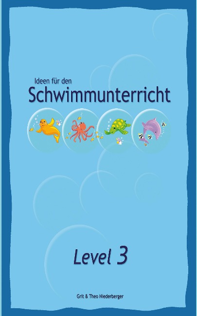 Ideen für den Schwimmunterricht - Level 3 - Grit Niederberger