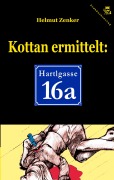 Cover-Bild zum Titel 'Kottan ermittelt: Hartlgasse 16a' von 'Helmut Zenker'