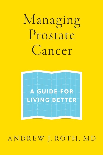 Managing Prostate Cancer - Andrew J Roth