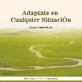 Adaptate en Cualquier SituaciÓn - Spanish Audio Book - Dada Bhagwan, Dada Bhagwan