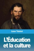 Cover-Bild zum Titel 'L'Éducation et la culture' von 'Léon Tolstoï'