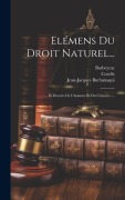 Cover-Bild zum Titel 'Elémens Du Droit Naturel...' von 'Jean-Jacques Burlamaqui, Barbeyrac, Leibniz'