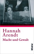 Cover-Bild zum Titel 'Macht und Gewalt' von 'Hannah Arendt'