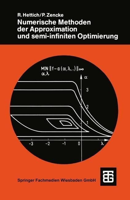 Numerische Methoden der Approximation und semi-infiniten Optimierung - Rainer Hettich, Peter Zencke