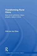 Cover-Bild zum Titel 'Transforming Rural China' von 'Chih-Jou Jay Chen'