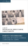 Cover-Bild zum Titel 'Parole che formano. Intrecci fra letteratura nazionale e storia dell'educazione' von ''