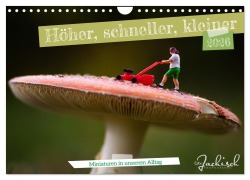 Cover-Bild zum Titel 'Höher, schneller, kleiner - Miniaturen in unserem Alltag (Wandkalender 2026 DIN A4 quer), CALVENDO Monatskalender' von 'Ute Jackisch'